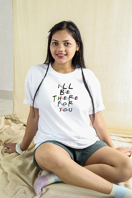 I Will Be There For You Friends Design Oversized T-Shirt for Women