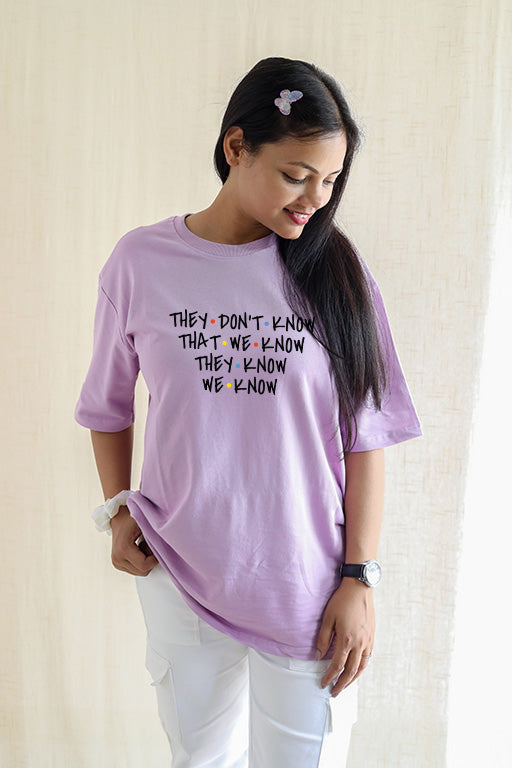 They Don't Know Friends Design Oversized T-Shirt for Women