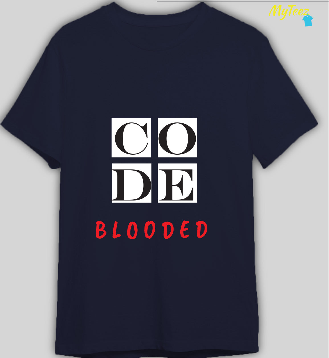 Code Blooded Coding Tees for Geeks - MyTeez