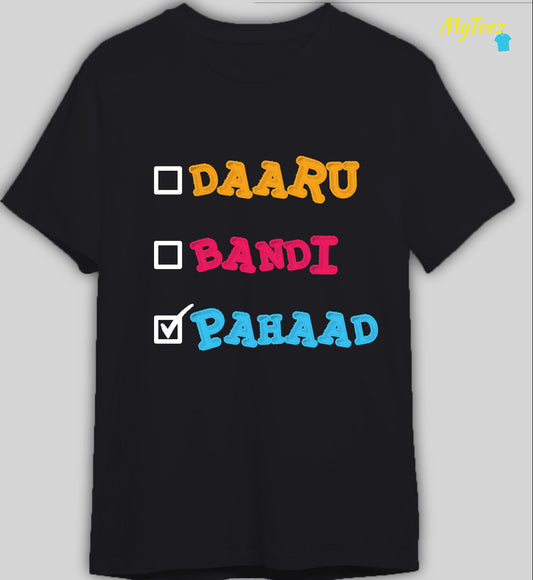 Daru Bandi Pahad Funny Quotes Tees - MyTeez