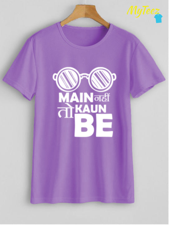 Main Nahi Toh Kaun Be Tees for Hustlers - MyTeez