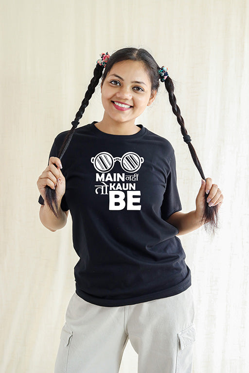 Main Nahi Toh Kaun Be Funny & Quirky T-shirts for Hustlers - Women