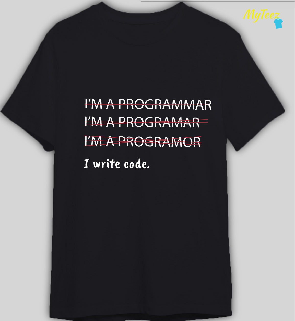 I am programmer Tees for Coders - MyTeez