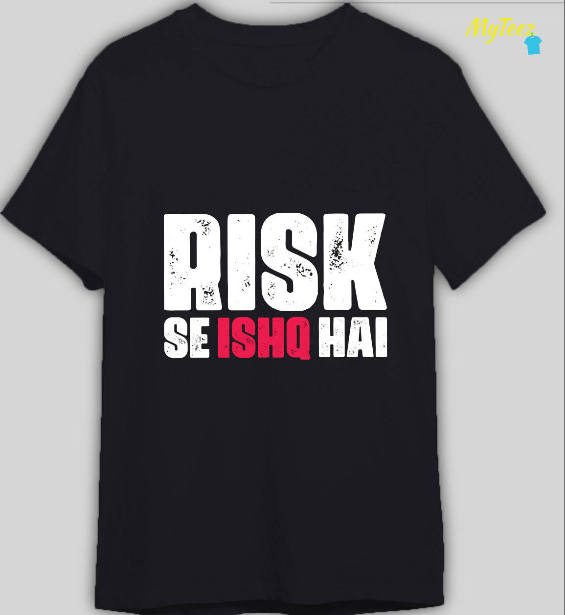 Risk Se Ishq Hai Bollywood Quotes Tees - MyTeez