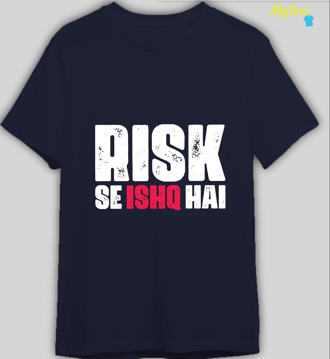 Risk Se Ishq Hai Bollywood Quotes Tees - MyTeez